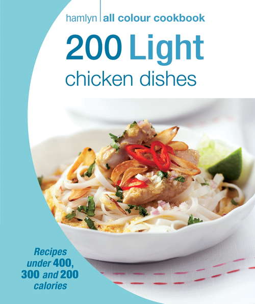 Book cover of 200 Light Chicken Dishes