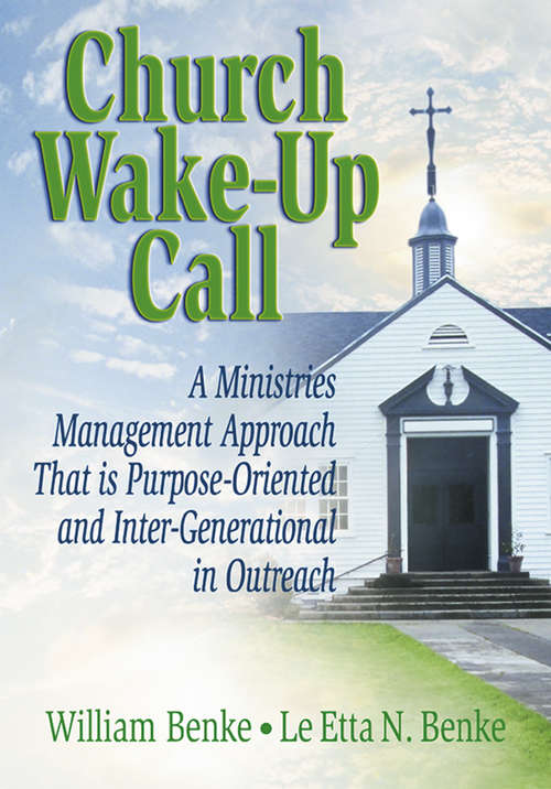 Church Wake-Up Call: A Ministries Management Approach That is Purpose-Oriented and Inter-Generational in Outreach