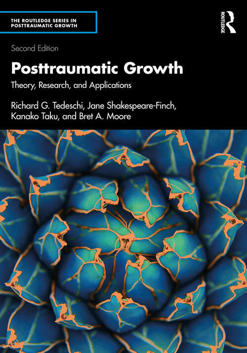 Book cover of Posttraumatic Growth: Theory, Research, and Applications (2) (The Routledge Series in Posttraumatic Growth)