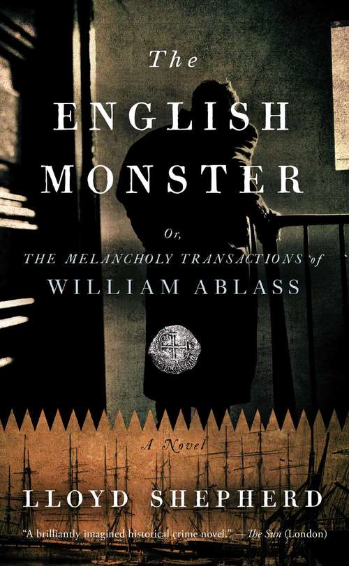 The English Monster: or, The Melancholy Transactions of William Ablass