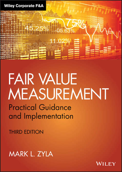 Book cover of Fair Value Measurement: Practical Guidance and Implementation (3) (Wiley Corporate F&A #634)