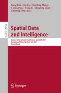 Spatial Data and Intelligence: Second International Conference, SpatialDI 2021, Hangzhou, China, April 22–24, 2021, Proceedings (Lecture Notes in Computer Science #12753)