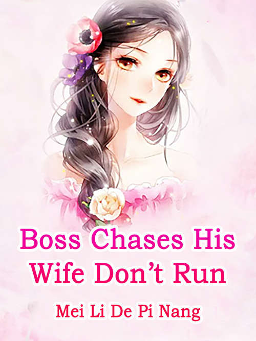 Boss Chases His Wife: Volume 2 (Volume 2 #2)