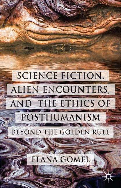 Book cover of Science Fiction, Alien Encounters, and the Ethics of Posthumanism