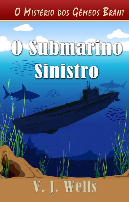 Book cover of O Submarino Sinistro