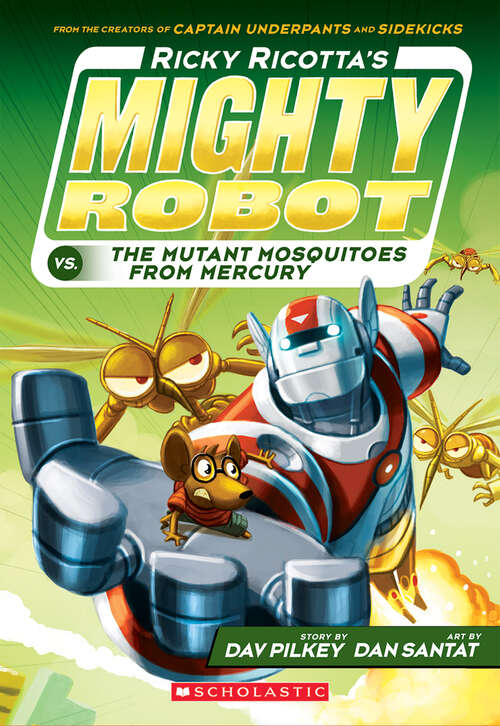 Book cover of Ricky Ricotta's Mighty Robot vs. The Mutant Mosquitoes from Mercury (Ricky Ricotta's Mighty Robot #2)