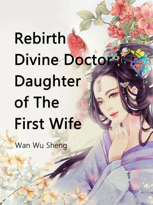 Rebirth Divine Doctor: Volume 3 (Volume 3 #3)