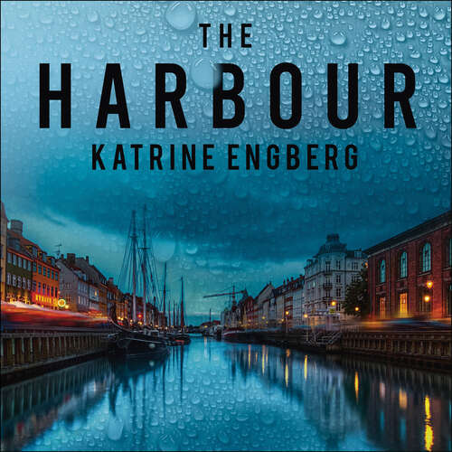 Book cover of The Harbour: the gripping and twisty new crime thriller from the international bestseller for 2022 (Kørner & Werner series #3)