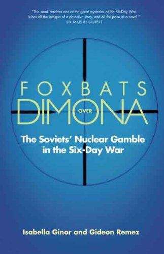 Book cover of Foxbats over Dimona: The Soviets' Nuclear Gamble in the Six-Day War