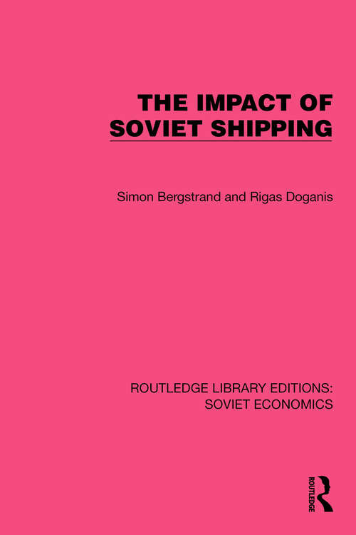 Book cover of The Impact of Soviet Shipping (Routledge Library Editions: Soviet Economics #8)
