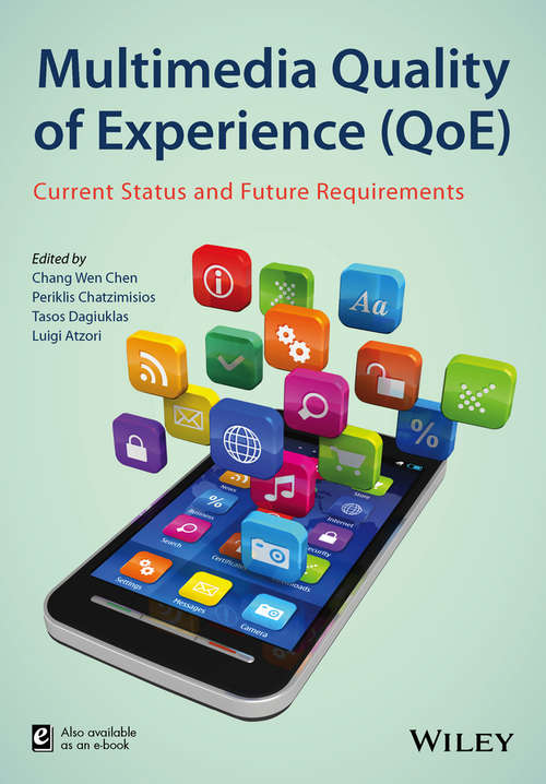 Multimedia Quality of Experience (QoE): Current Status and Future Requirements