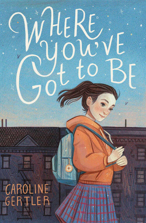 Book cover of Where You've Got to Be