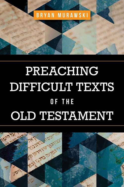 Book cover of Preaching Difficult Texts Of The Old Testament