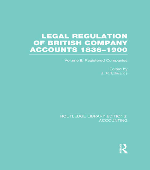 Cover image of Legal Regulation of British Company Accounts 1836-1900