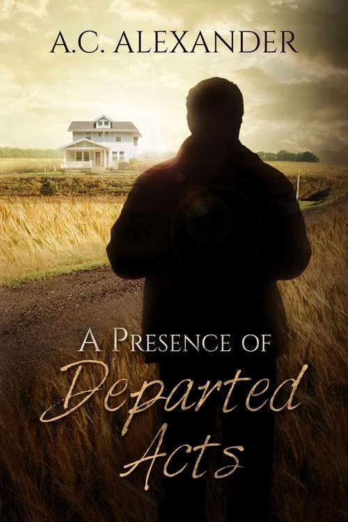 A Presence of Departed Acts