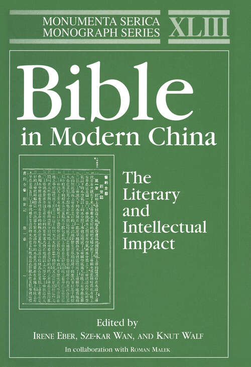 Book cover of Bible in Modern China: The Literary and Intellectual Impact (Monumenta Serica Monograph Series)