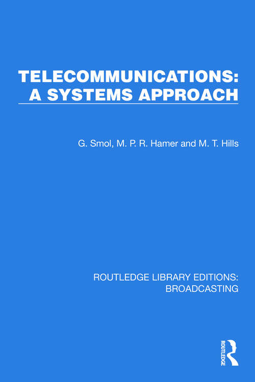 Book cover of Telecommunications: A Systems Approach (Routledge Library Editions: Broadcasting #33)