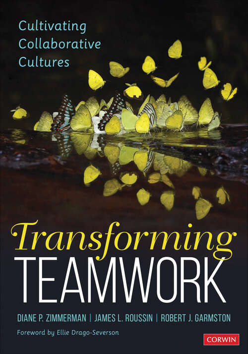 Transforming Teamwork: Cultivating Collaborative Cultures