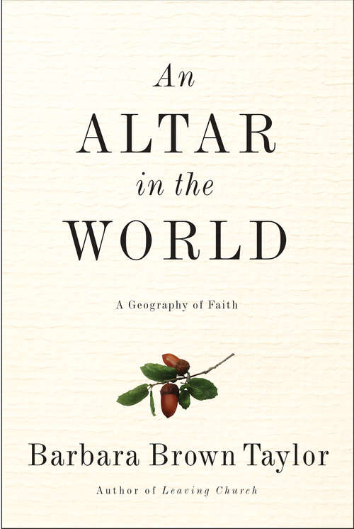 Book cover of An Altar in the World: A Geography of Faith