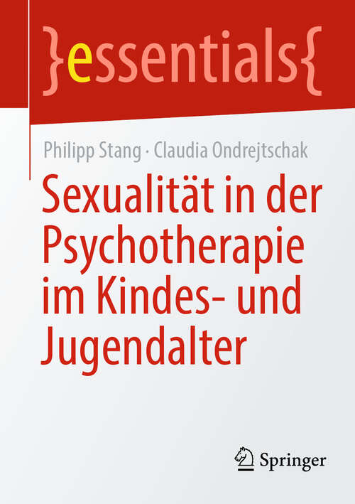 Book cover of Sexualität in der Psychotherapie im Kindes- und Jugendalter (essentials)