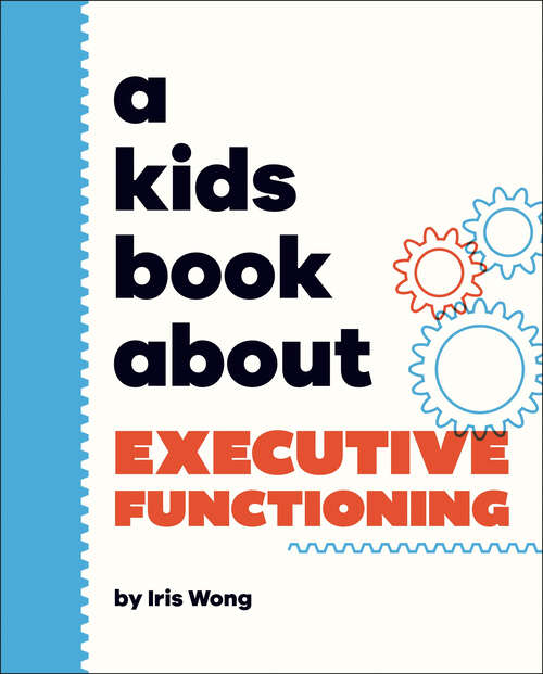 Book cover of Kids Book About Executive Functioning, A (A Kids Book)