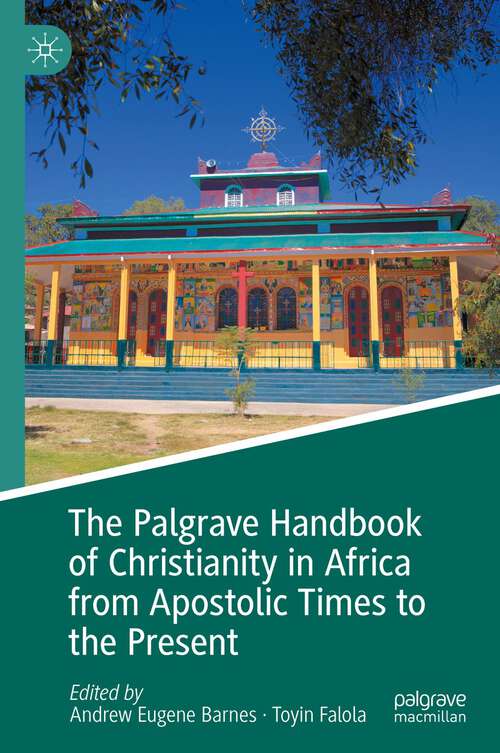 Book cover of The Palgrave Handbook of Christianity in Africa from Apostolic Times to the Present (2024)