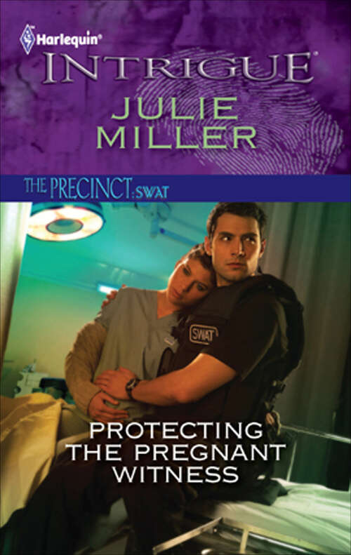 Book cover of Protecting the Pregnant Witness (The Precinct: SWAT #2)