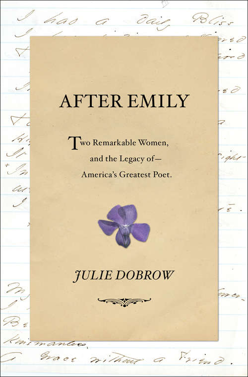 Book cover of After Emily: Two Remarkable Women And The Legacy Of America's Greatest Poet