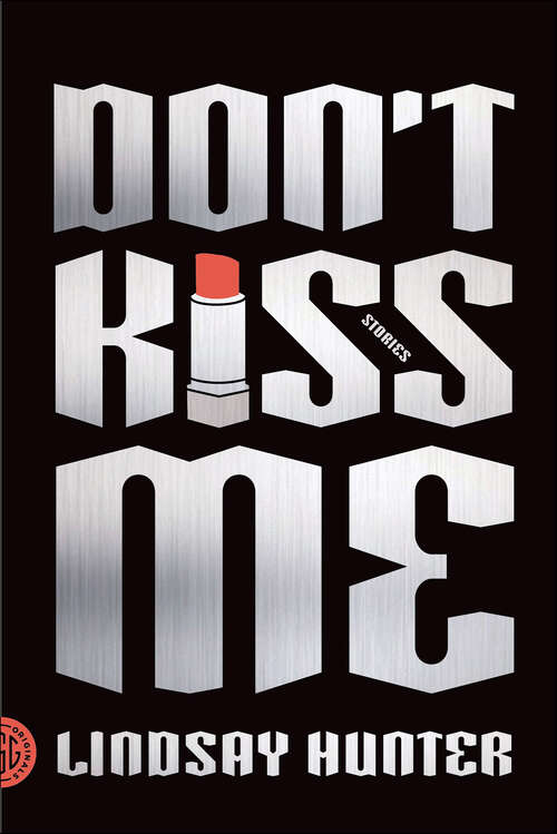 Book cover of Don't Kiss Me: Stories
