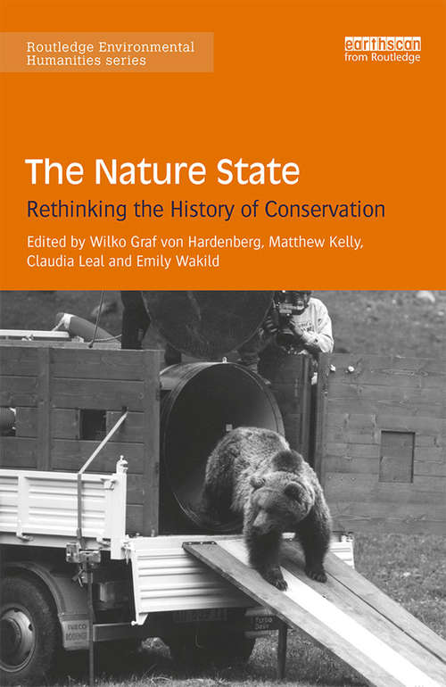 Book cover of The Nature State: Rethinking the History of Conservation (Routledge Environmental Humanities)