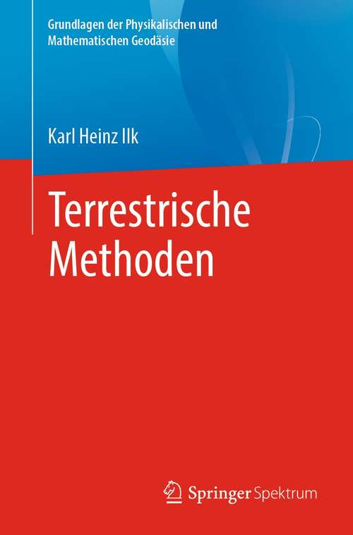 Book cover of Terrestrische Methoden (1. Aufl. 2021) (Grundlagen der Physikalischen und Mathematischen Geodäsie)