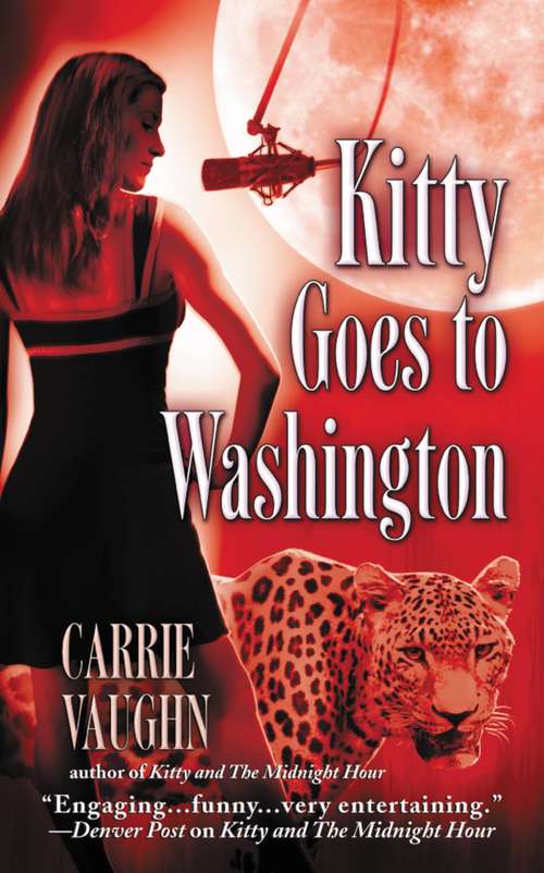 Kitty Goes to Washington (Kitty Norville Series, #2)
