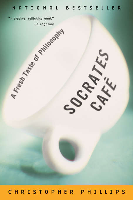 Socrates Cafe: A Fresh Taste of Philosophy