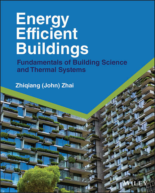 Book cover of Energy Efficient Buildings: Fundamentals of Building Science and Thermal Systems