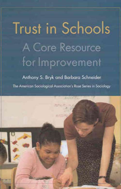 Trust in Schools: A Core Resource for Improvement