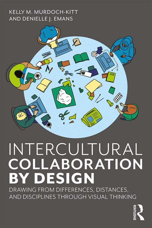 Book cover of Intercultural Collaboration by Design: Drawing from Differences, Distances, and Disciplines Through Visual Thinking