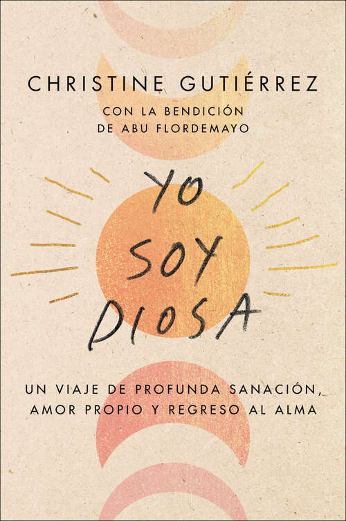 Book cover of I Am Diosa \ Yo soy Diosa (Spanish edition): Un viaje de profunda sanación, amor propio y regreso al alma