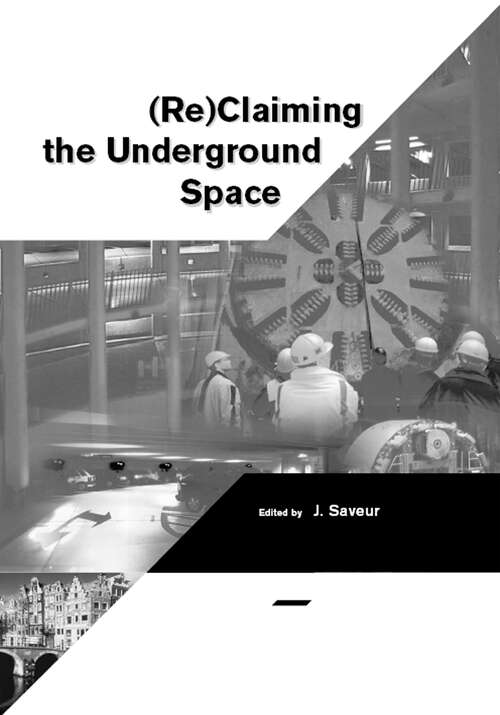 Book cover of Reclaiming The Underground Space - Volume 2: Proceedings of the ITA World Tunneling Congress, Amsterdam 2003.