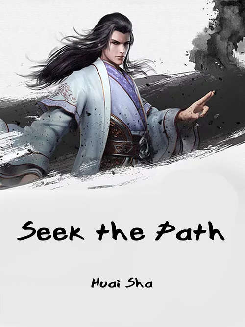 Seek the Path: Volume 1 (Volume 1 #1)