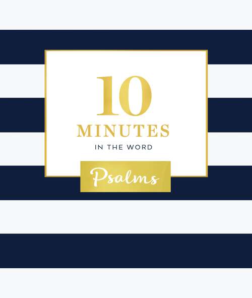 Book cover of 10 Minutes in the Word: Psalms (10 Minutes in the Word)