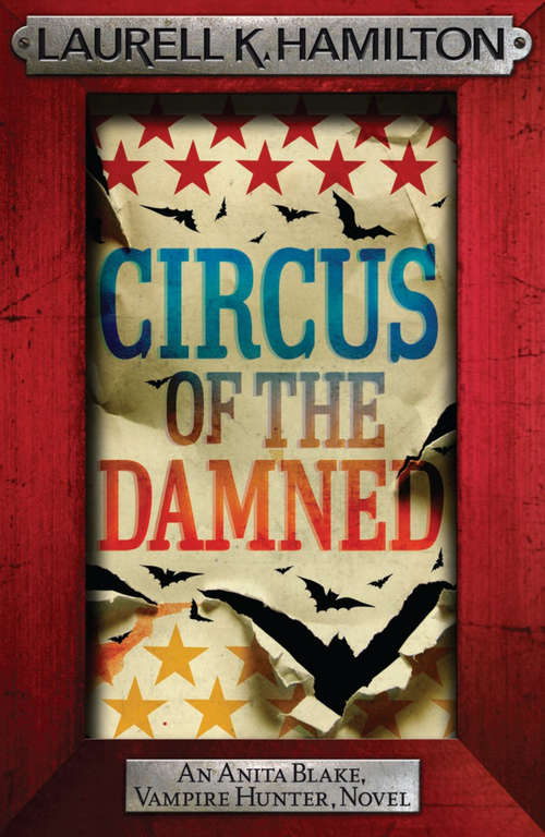 Book cover of Circus of the Damned: An Anita Blake, Vampire Hunter Novel (Anita Blake, Vampire Hunter, Novels: No. 3)