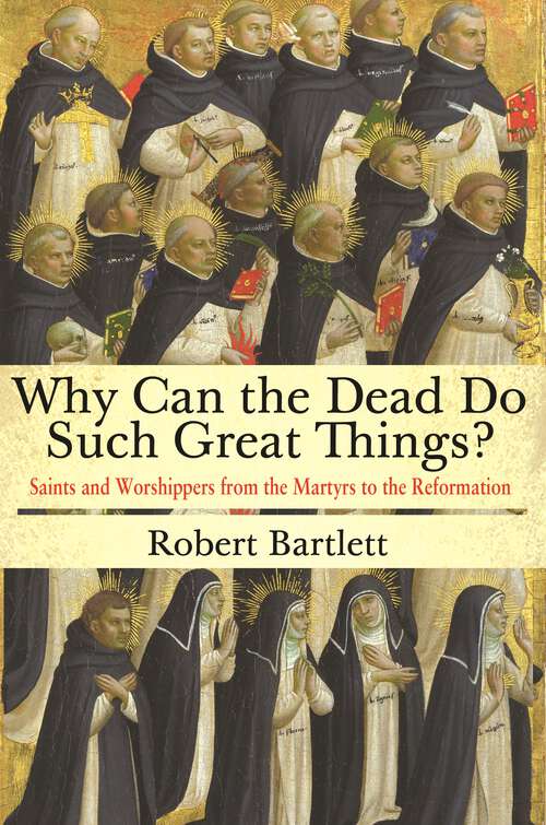 Book cover of Why Can the Dead Do Such Great Things?