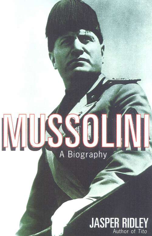Book cover of Mussolini: A Biography
