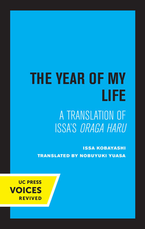 Book cover of The Year of My Life, Second Edition: A Translation of Issa's Oraga Haru (2)