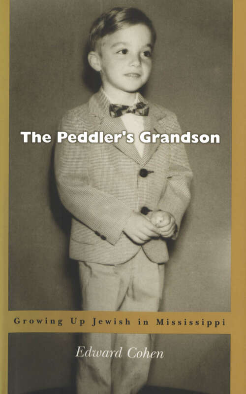 Book cover of The Peddler's Grandson: Growing Up Jewish in Mississippi (EPUB Single)