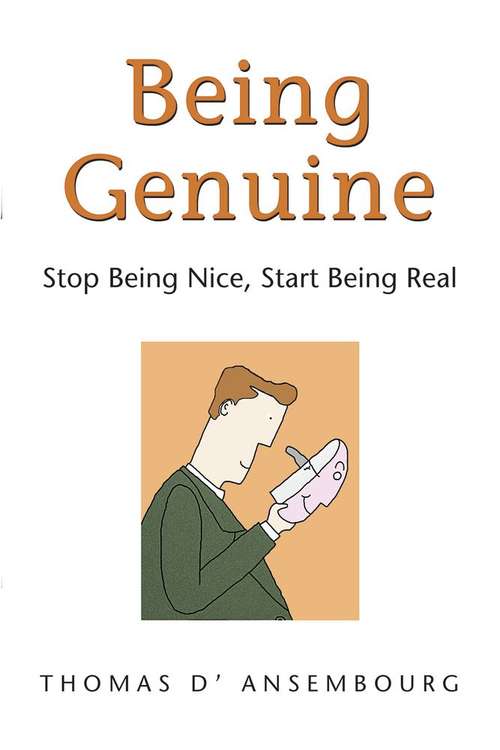 Book cover of Being Genuine: Stop Being Nice, Start Being Real
