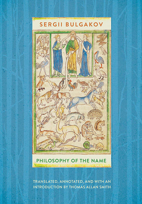 Book cover of Philosophy of the Name (NIU Series in Orthodox Christian Studies)