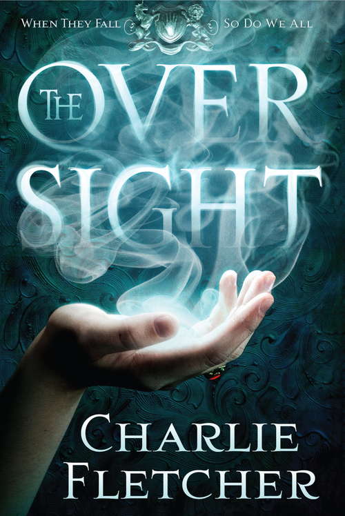 Book cover of The Oversight: A mystery of witch-hunters, magicians and mirror-walkers (Oversight Trilogy #6)