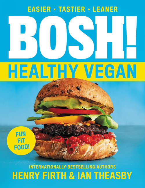 BOSH!: Healthy Vegan (BOSH Series #4)