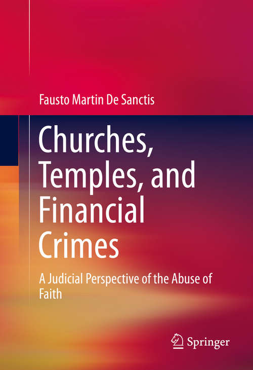 Churches, Temples, and Financial Crimes: A Judicial Perspective of the Abuse of Faith